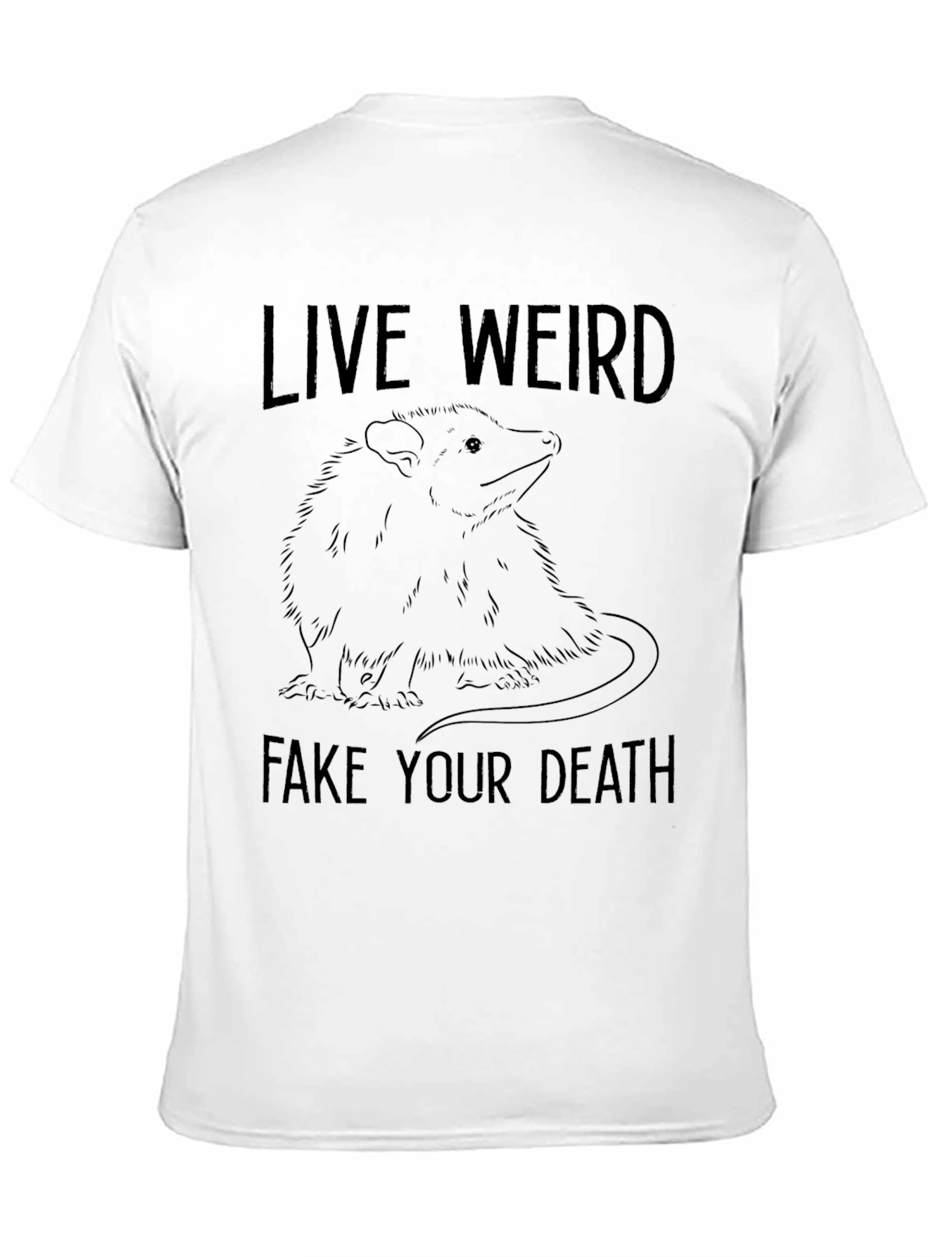 Live Weird Fake Your Death Opossum Graphic Tee