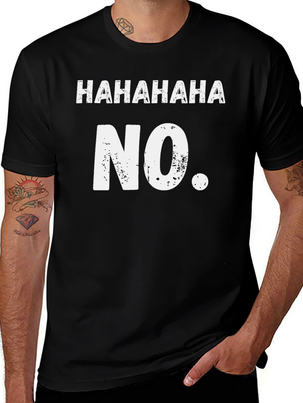 Funny HAHAHAHA NO. Black Graphic Tee