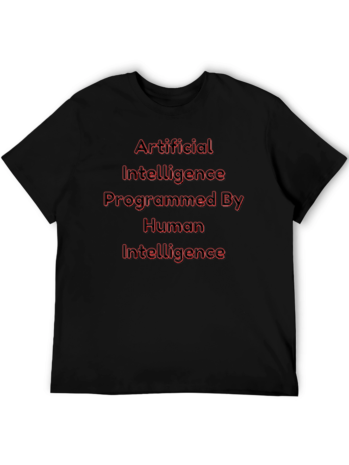 AI Programmed By Human Intelligence T-Shirt