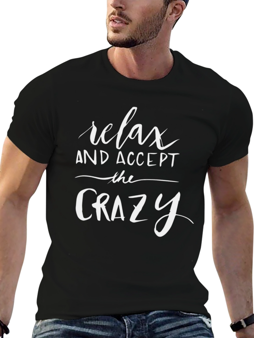 Relax and Accept the Crazy Black T-Shirt