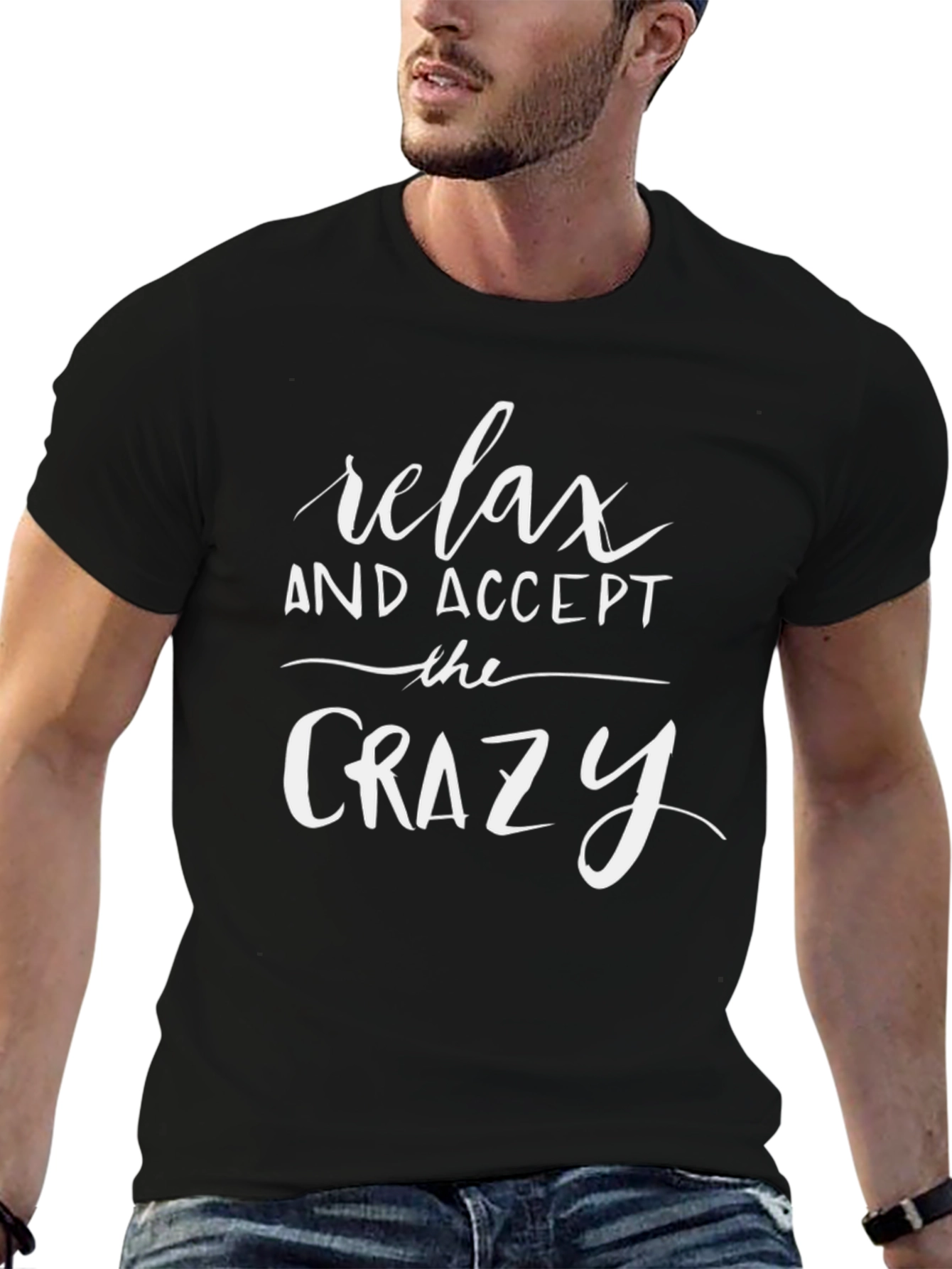 Relax and Accept the Crazy Black T-Shirt