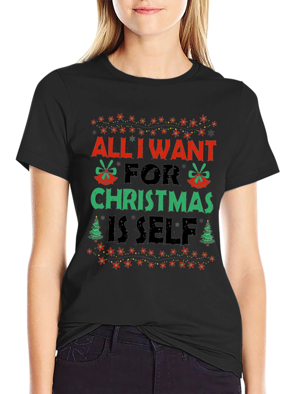 Christmas All I Want Is Self Graphic Tee