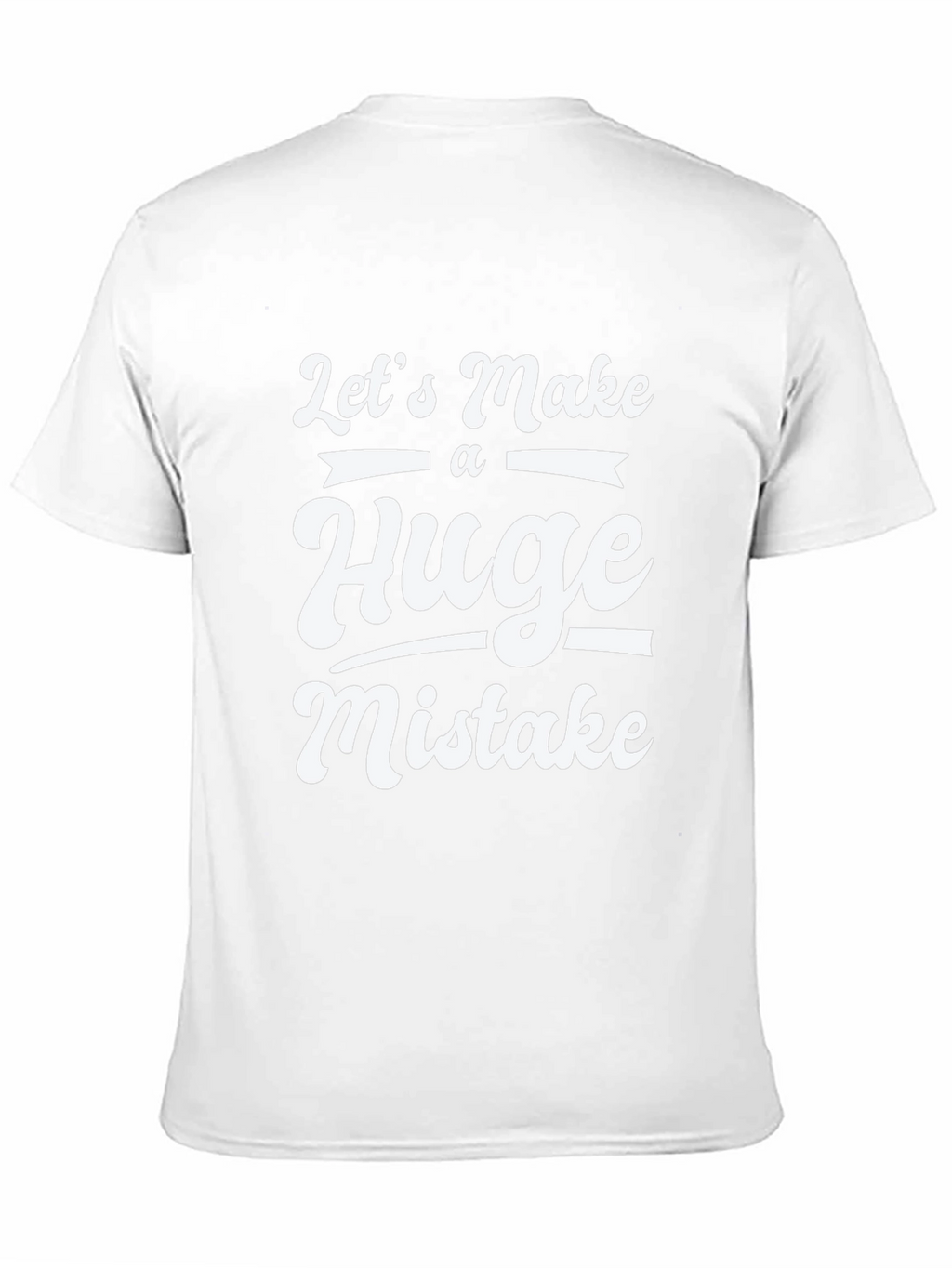 Funny Huge Mistake Graphic Tee