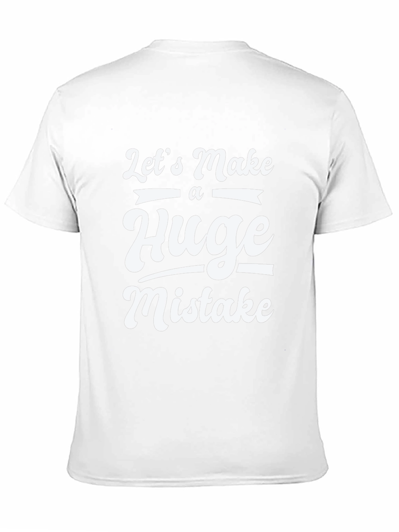 Funny Huge Mistake Graphic Tee