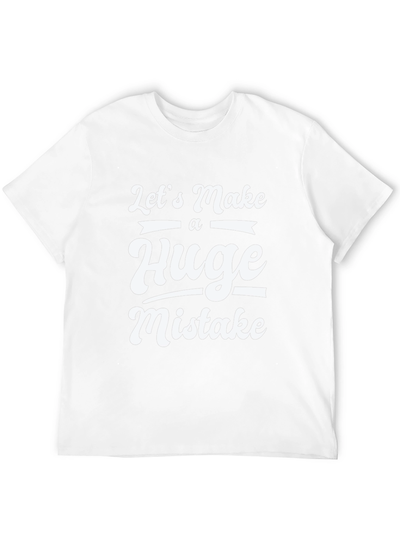 Funny Huge Mistake Graphic Tee
