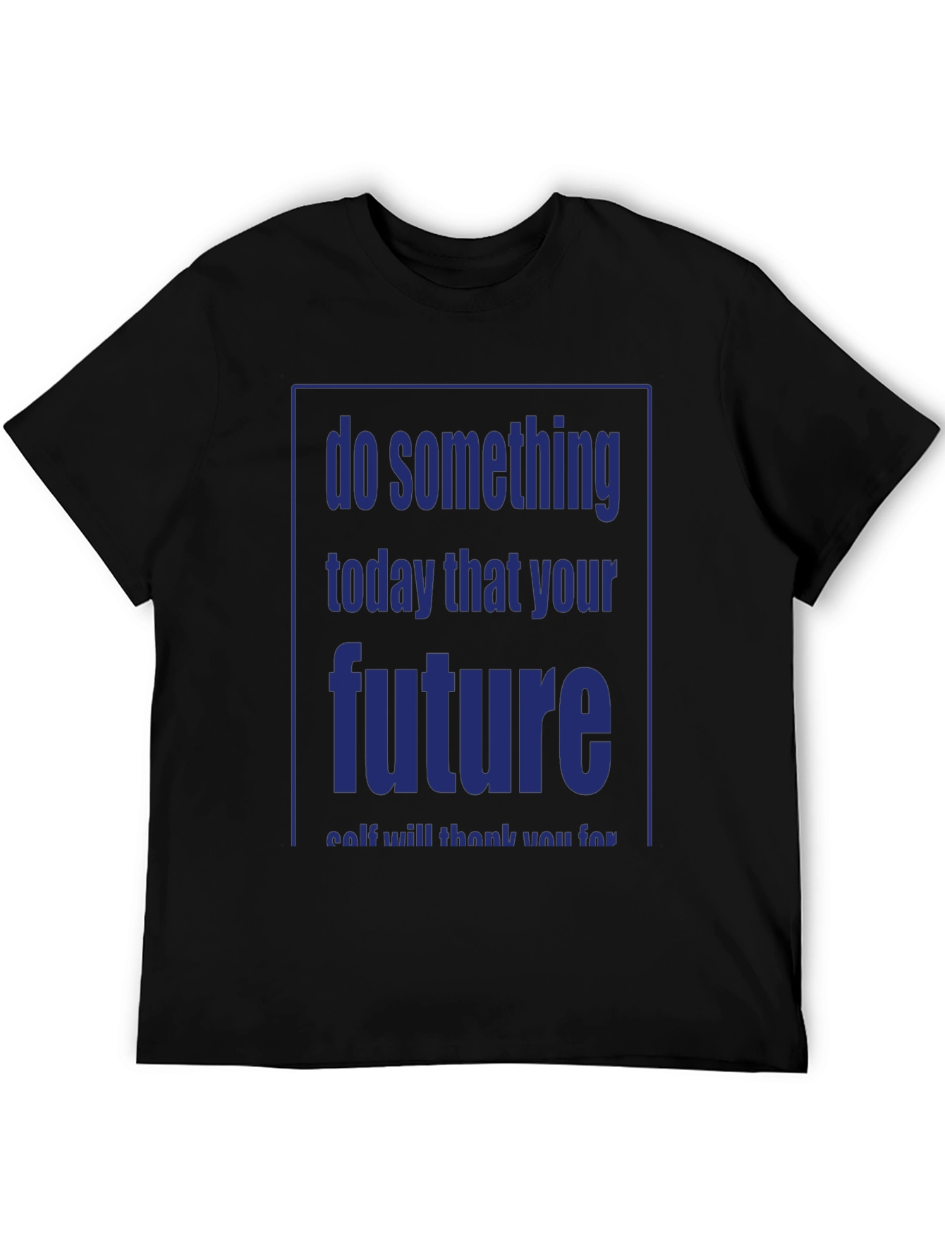 Inspirational Motivation T-Shirt: Do Something Today!
