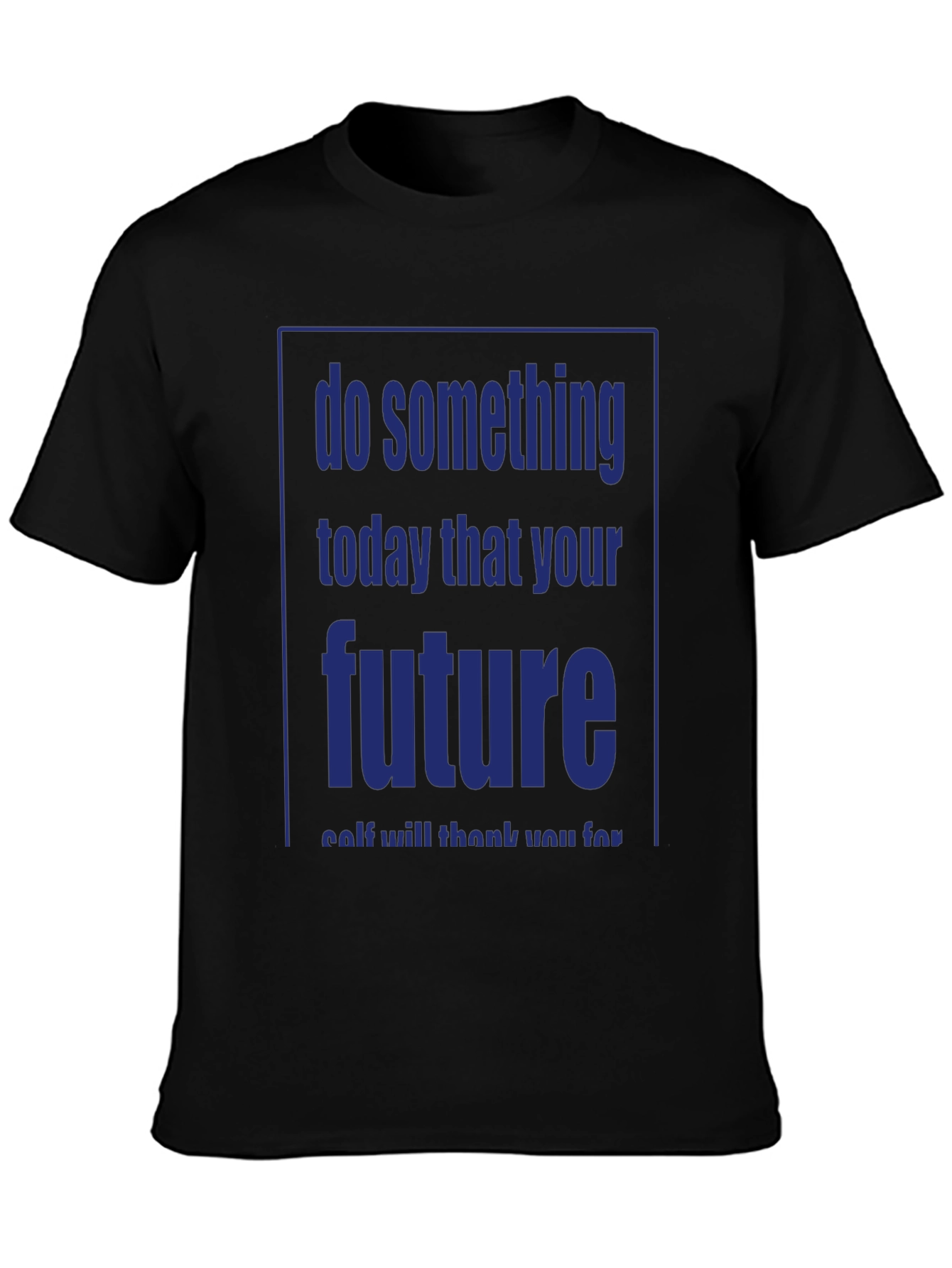 Inspirational Motivation T-Shirt: Do Something Today!