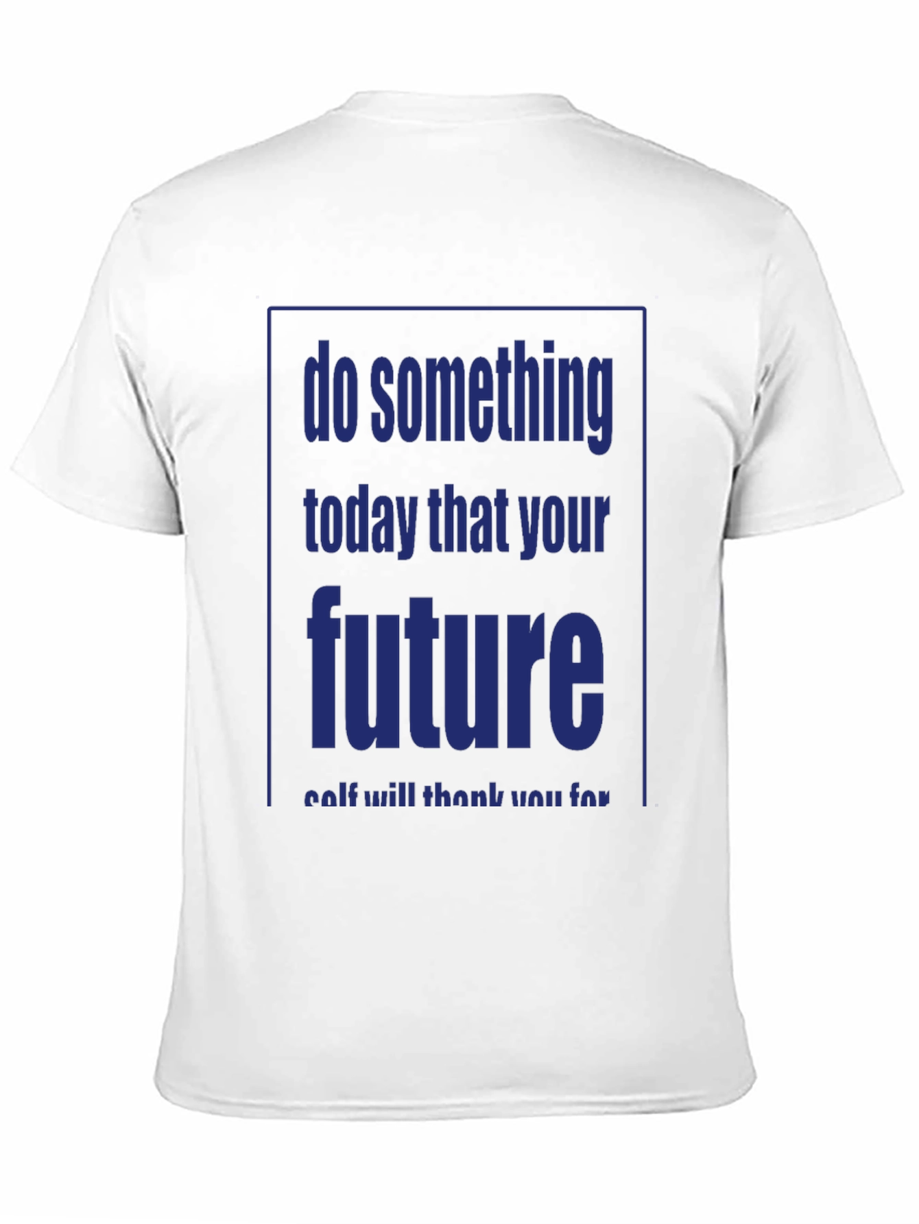 Inspirational Motivation T-Shirt: Do Something Today!