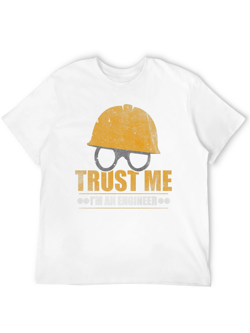 Trust Me Im An Engineer T-Shirt