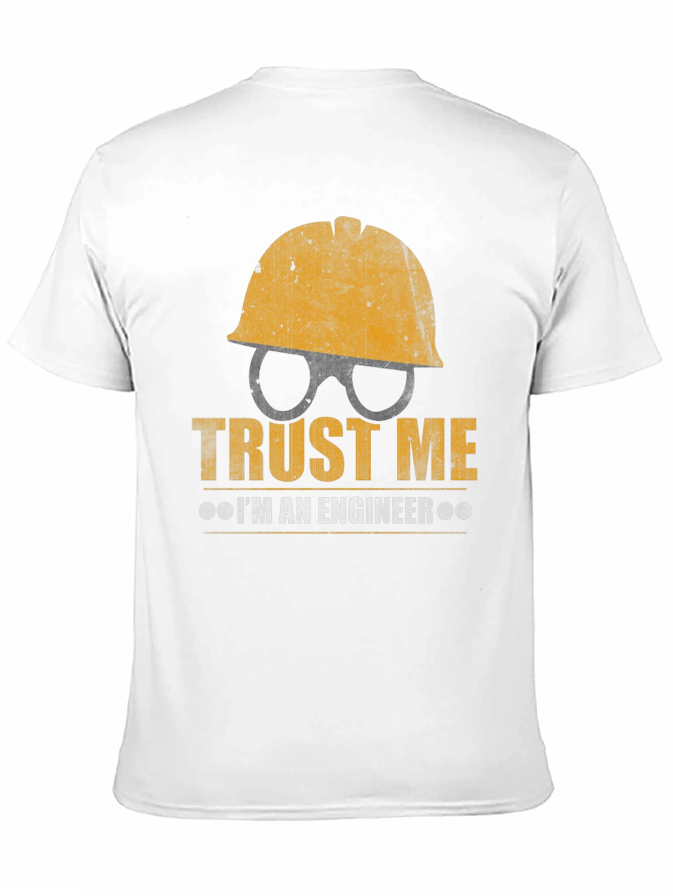 Trust Me Im An Engineer T-Shirt