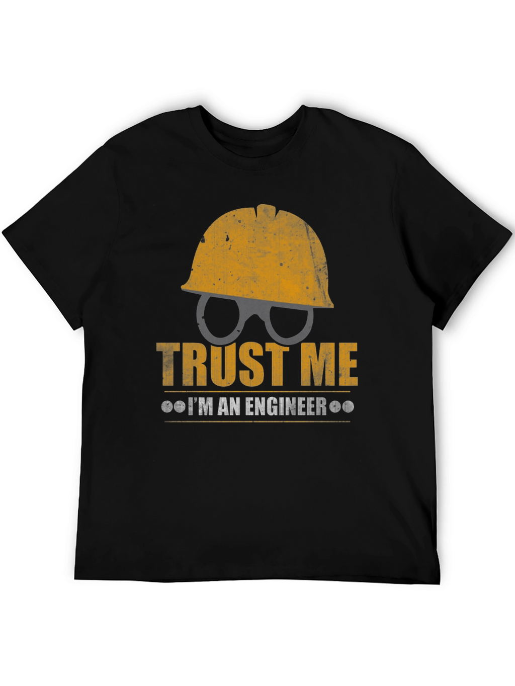Trust Me Im An Engineer T-Shirt