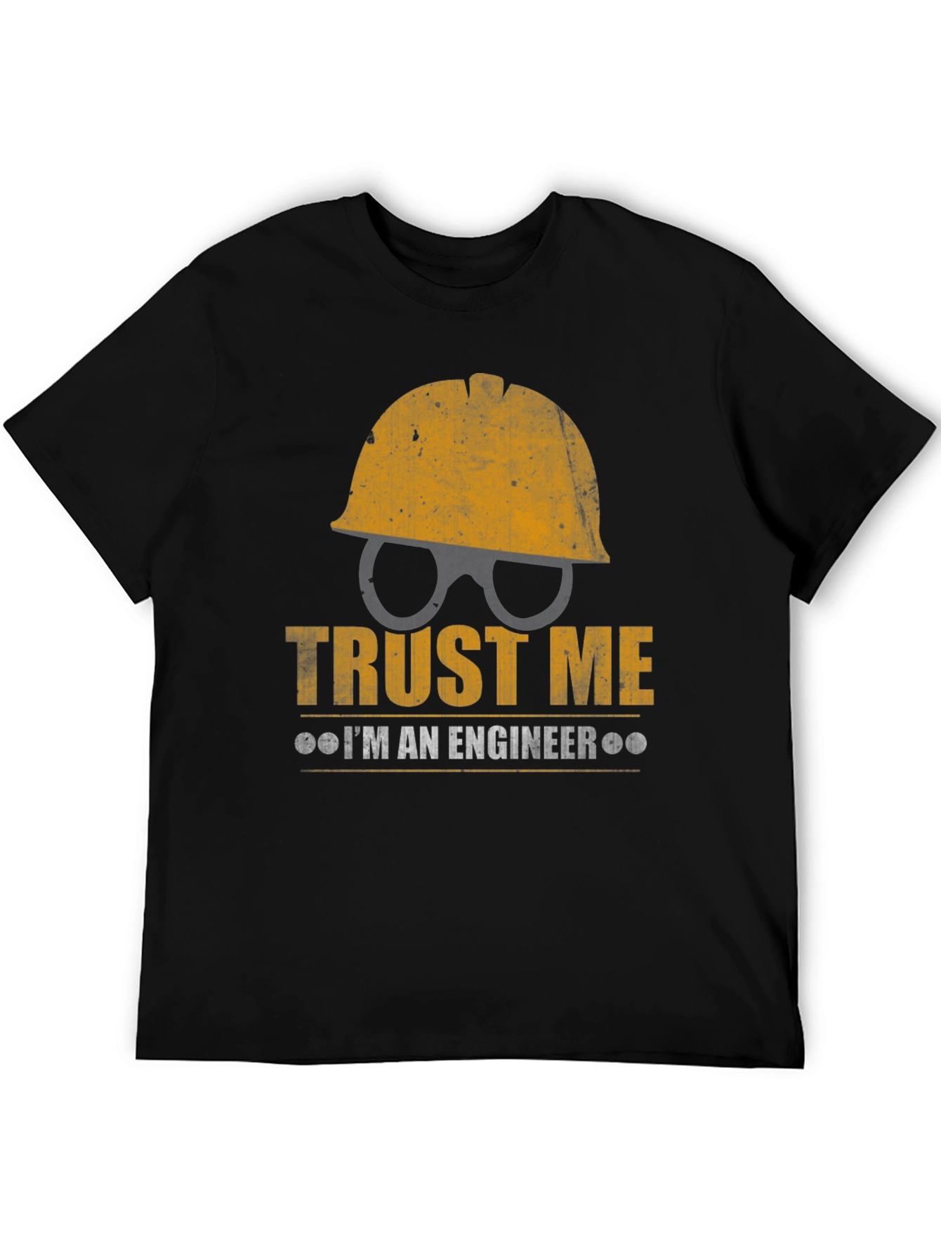 Trust Me Im An Engineer T-Shirt