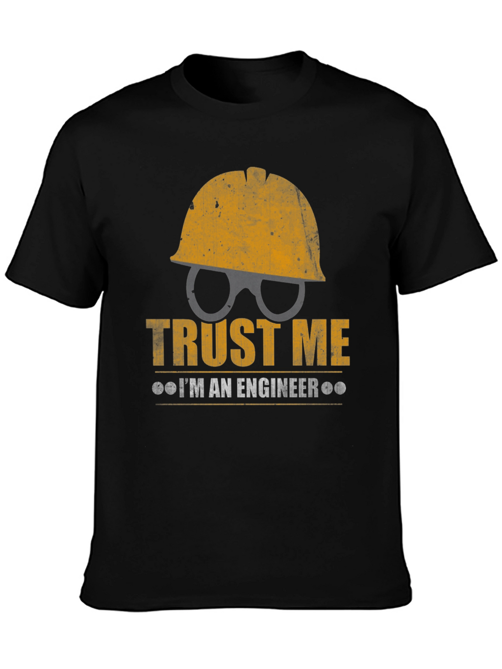 Trust Me Im An Engineer T-Shirt