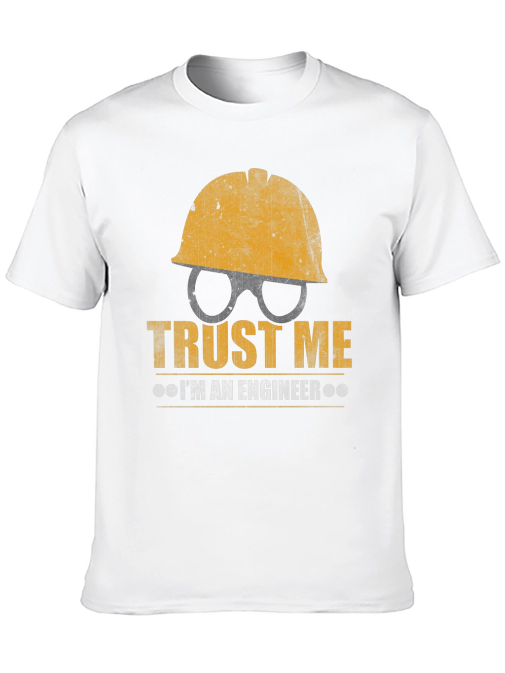 Trust Me Im An Engineer T-Shirt