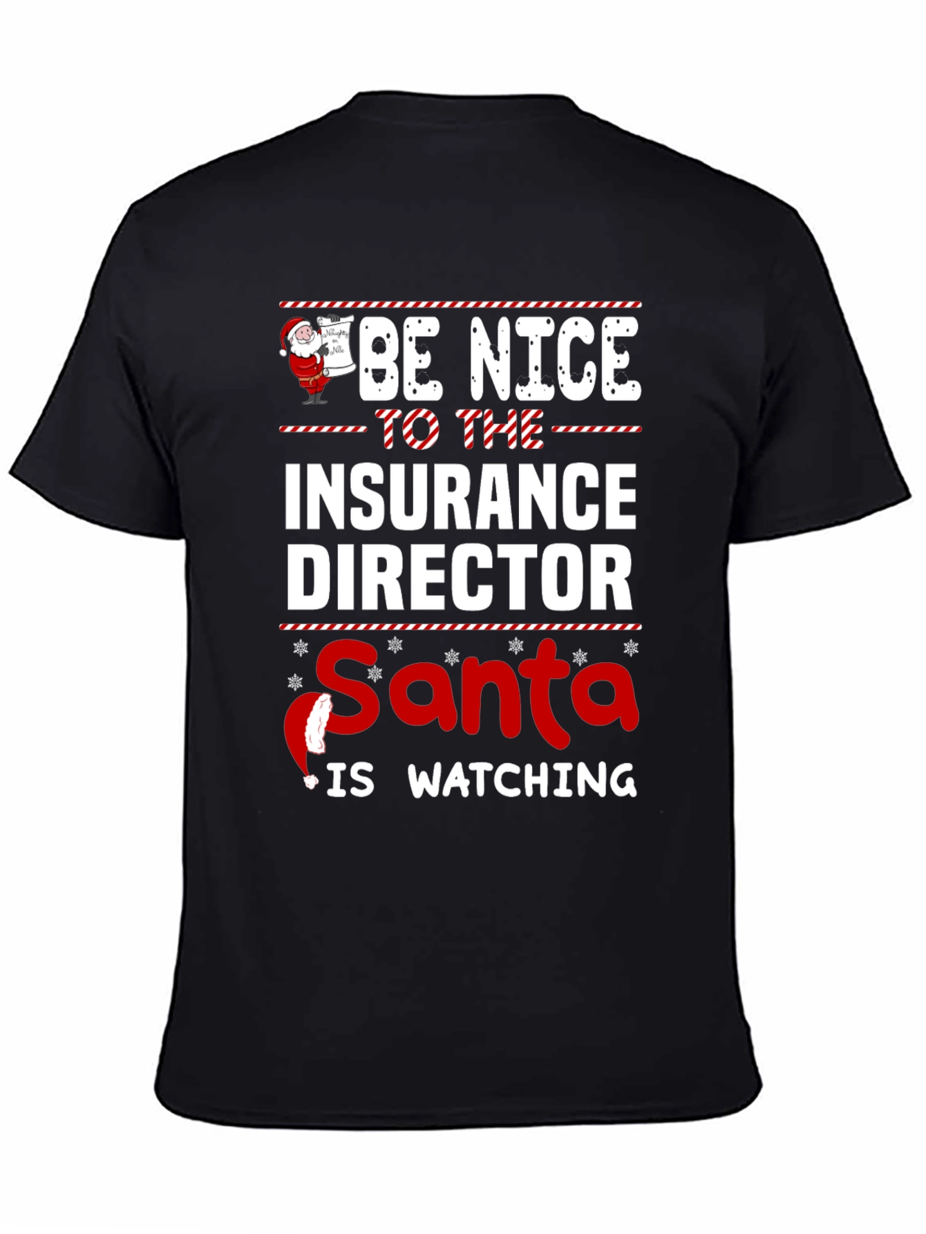 Be Nice to the Insurance Director Santa is Watching T-Shirt