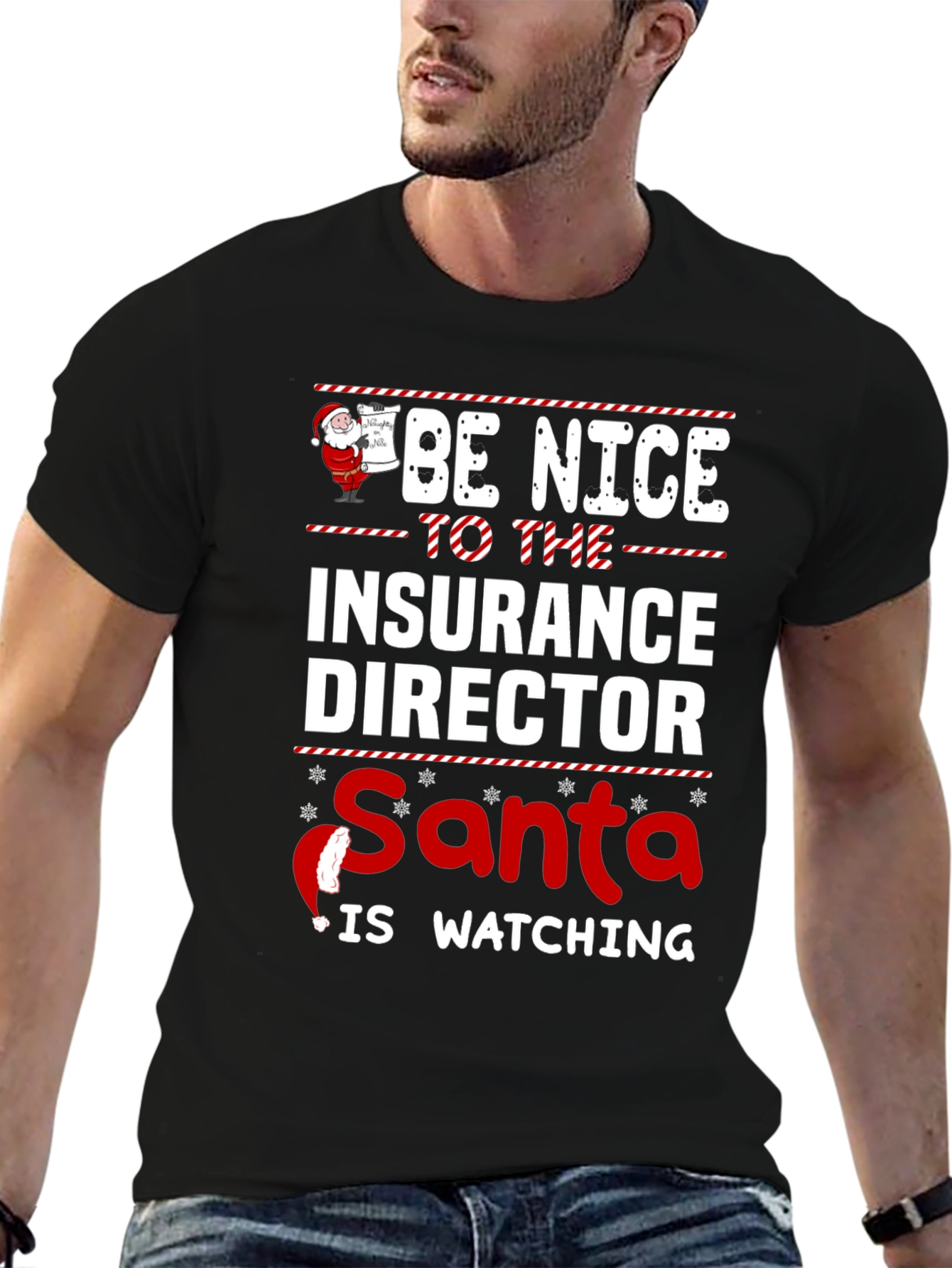 Be Nice to the Insurance Director Santa is Watching T-Shirt
