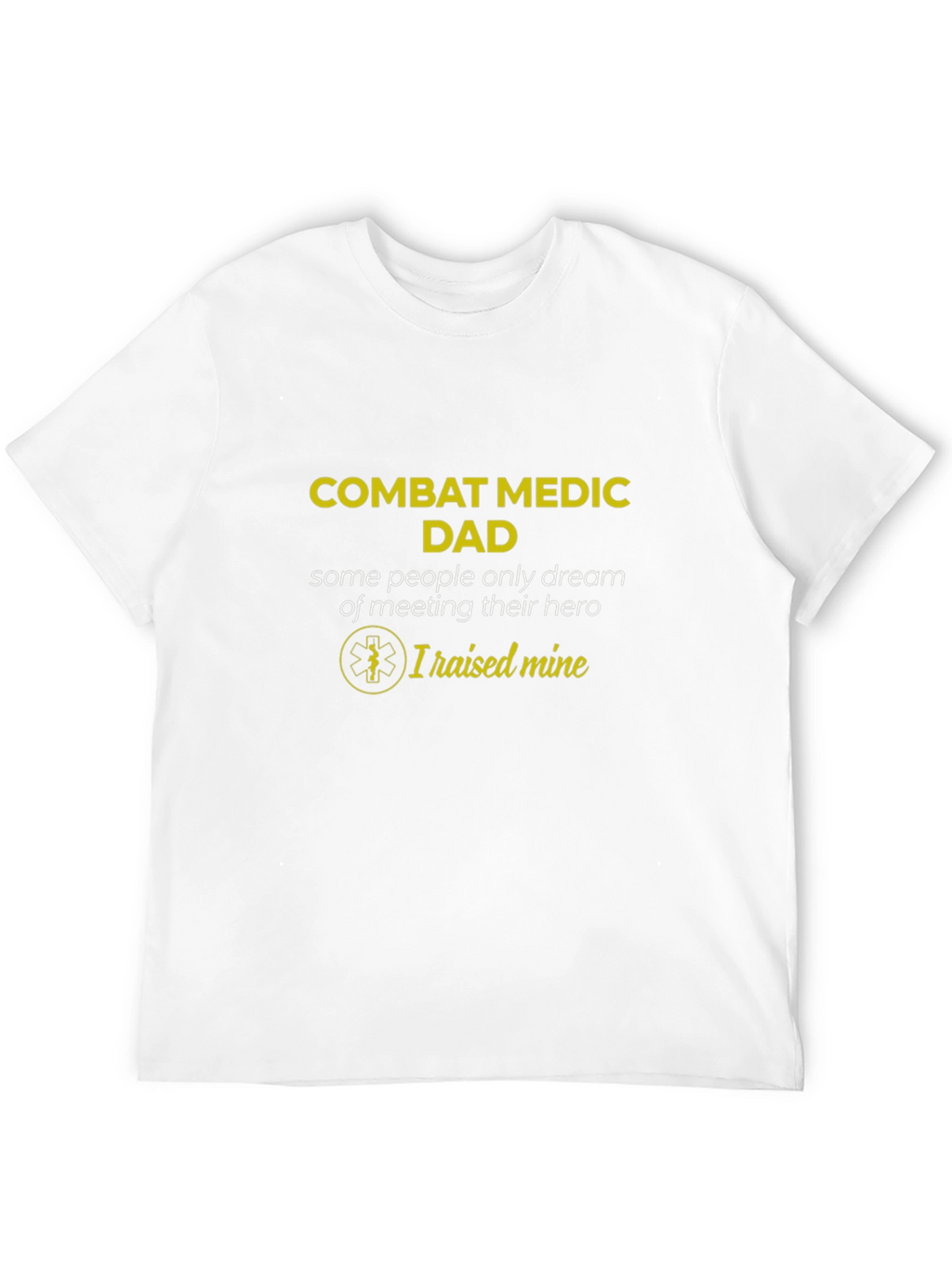 Combat Medic Dad T-Shirt - Hero Raised