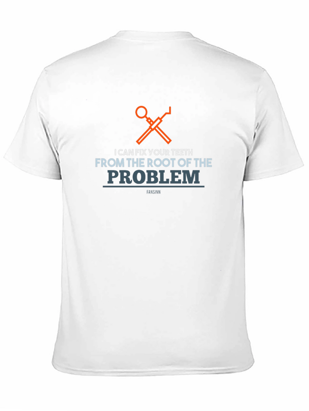 Dentist Humor T-Shirt: Root of the Problem Tee