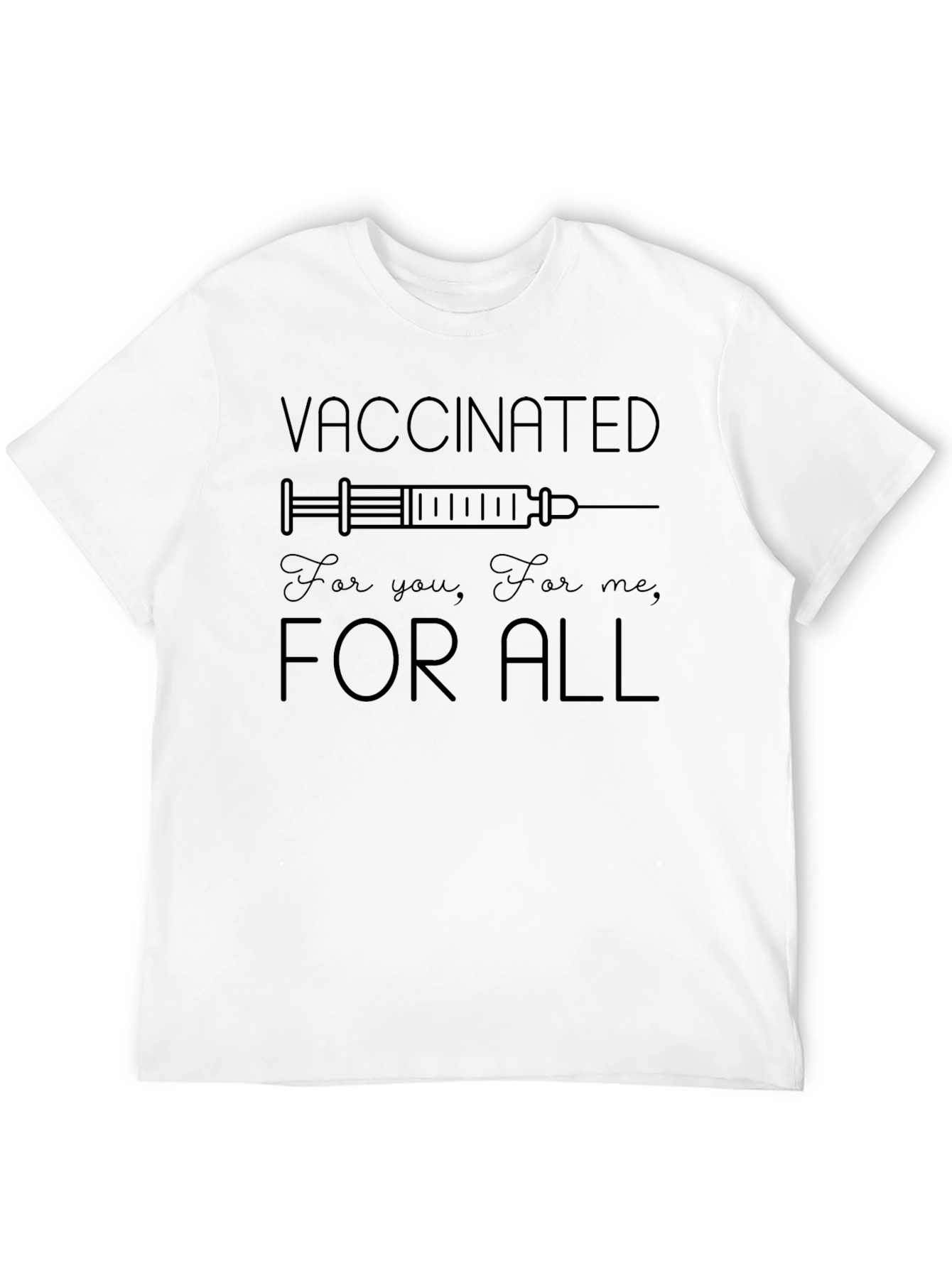 Vaccinated For All T-Shirt - Unisex Black Tee