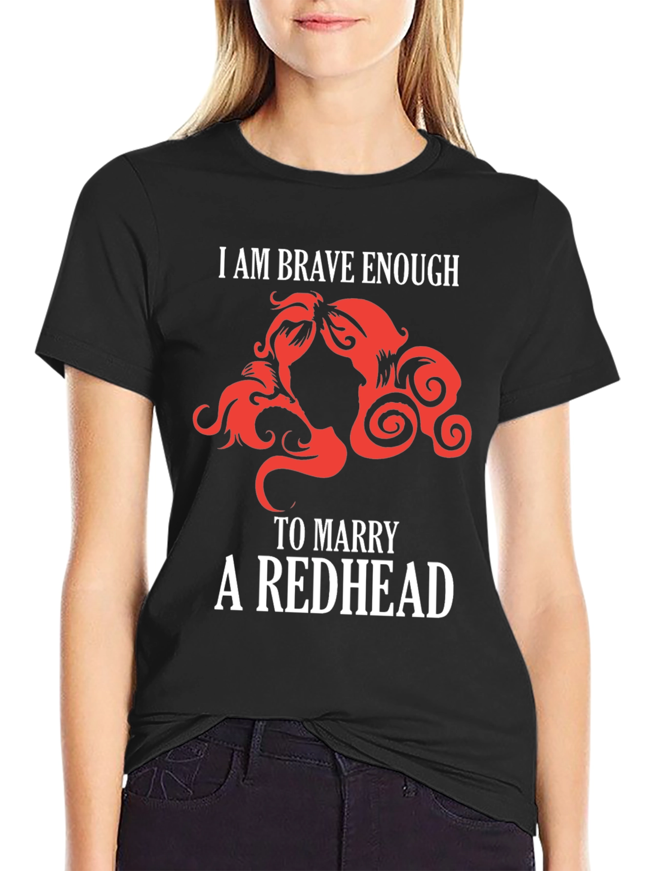 Brave Enough Redhead T-Shirt Funny Red Hair Lover Tee