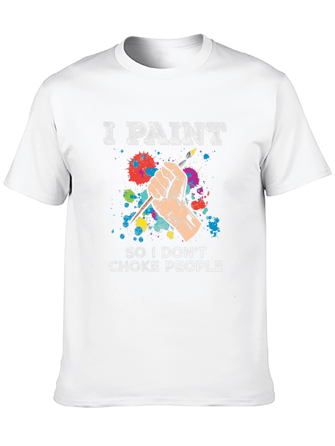 I Paint T-Shirt - Funny Painter Tee