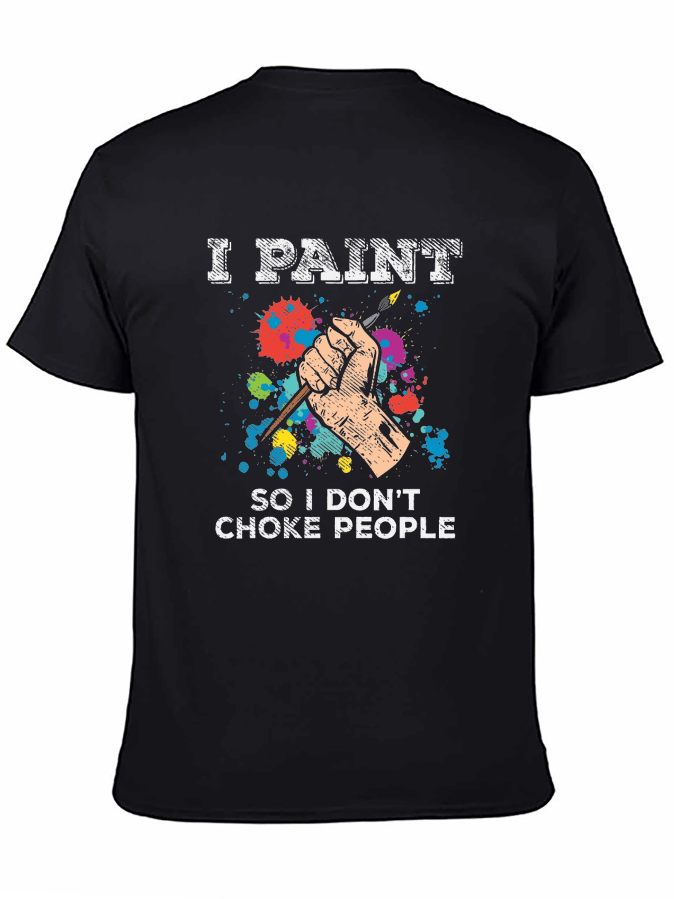I Paint T-Shirt - Funny Painter Tee
