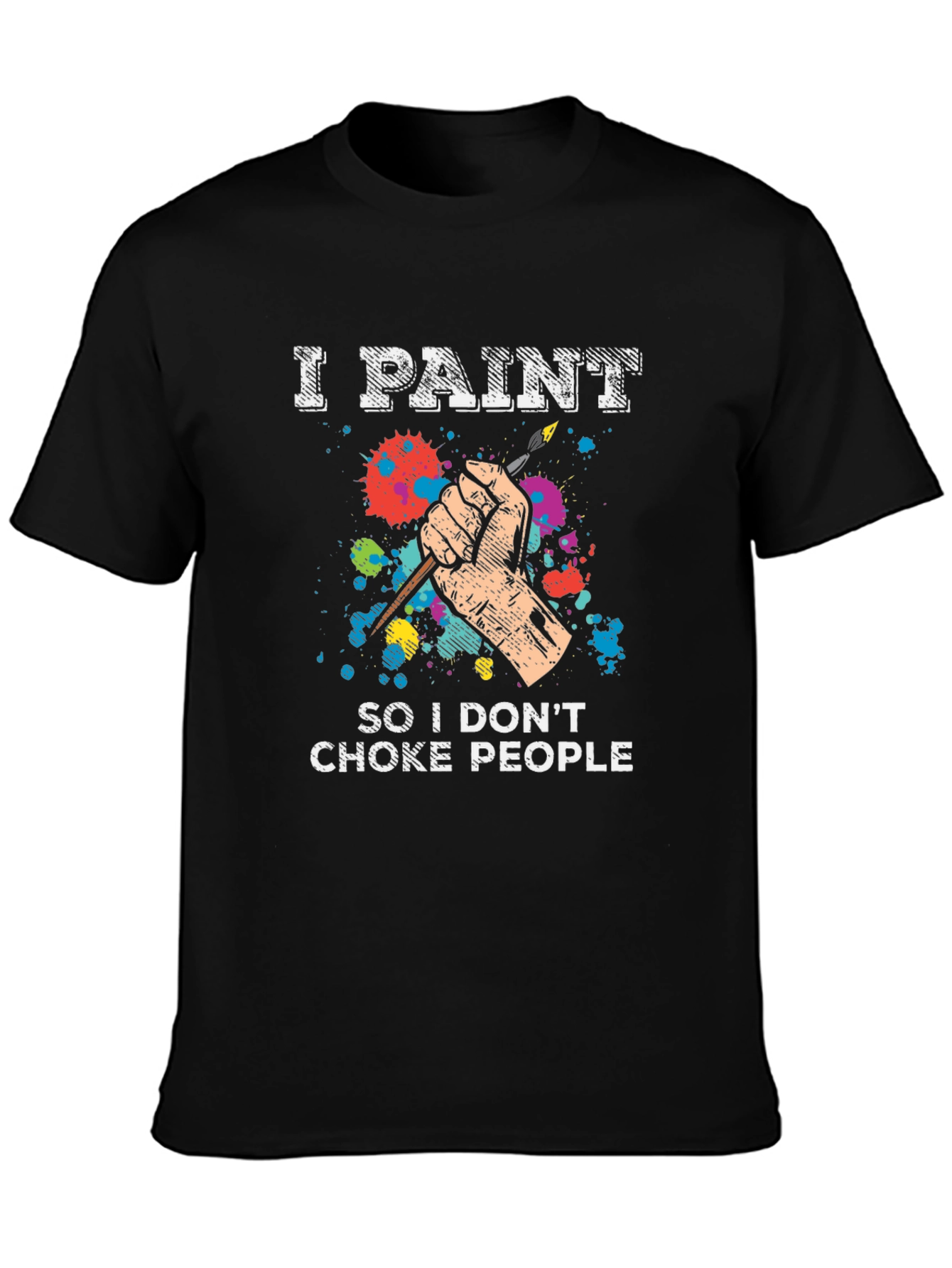 I Paint T-Shirt - Funny Painter Tee