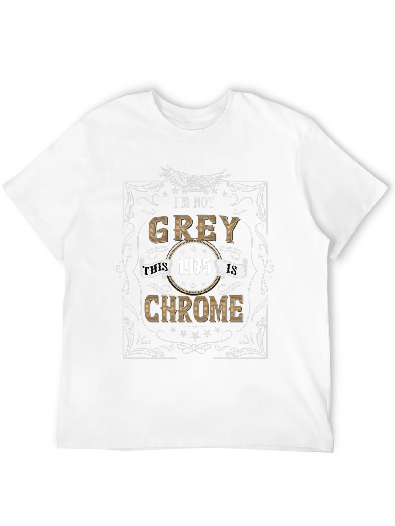 Im Not Grey T-Shirt - 1975 Chrome Edition
