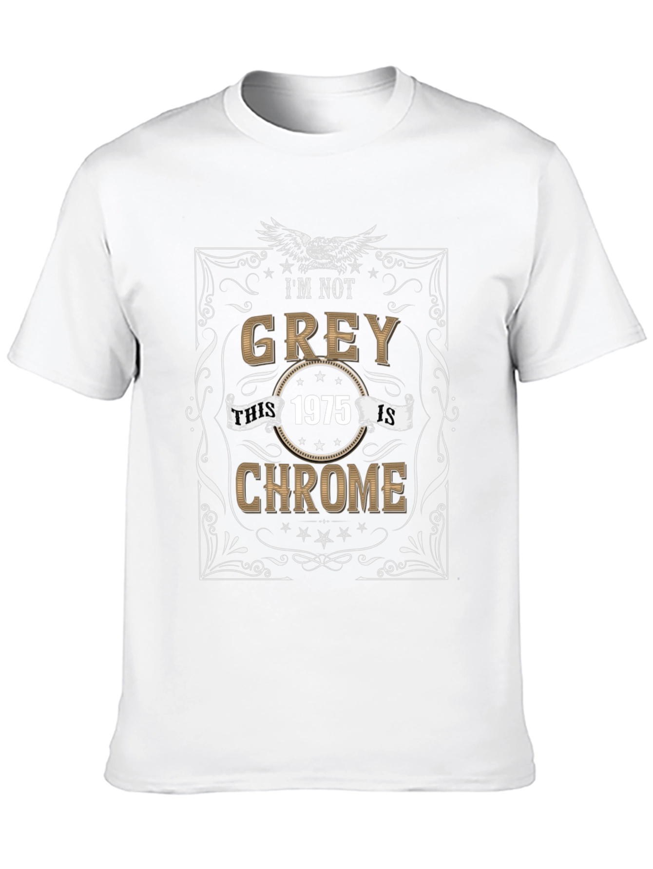 Im Not Grey T-Shirt - 1975 Chrome Edition