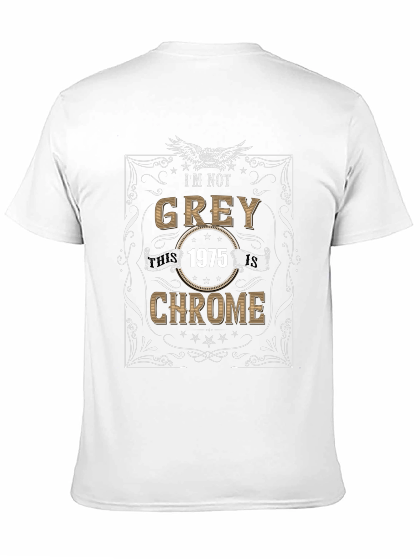 Im Not Grey T-Shirt - 1975 Chrome Edition