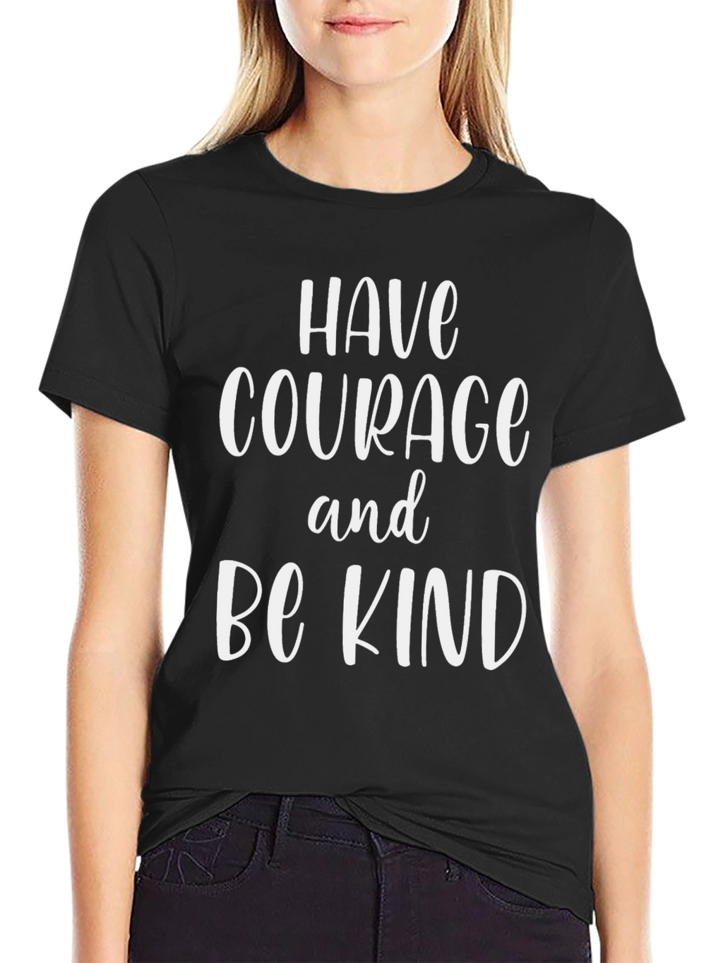 Have Courage Be Kind T-Shirt - Inspirational Graphic Tee