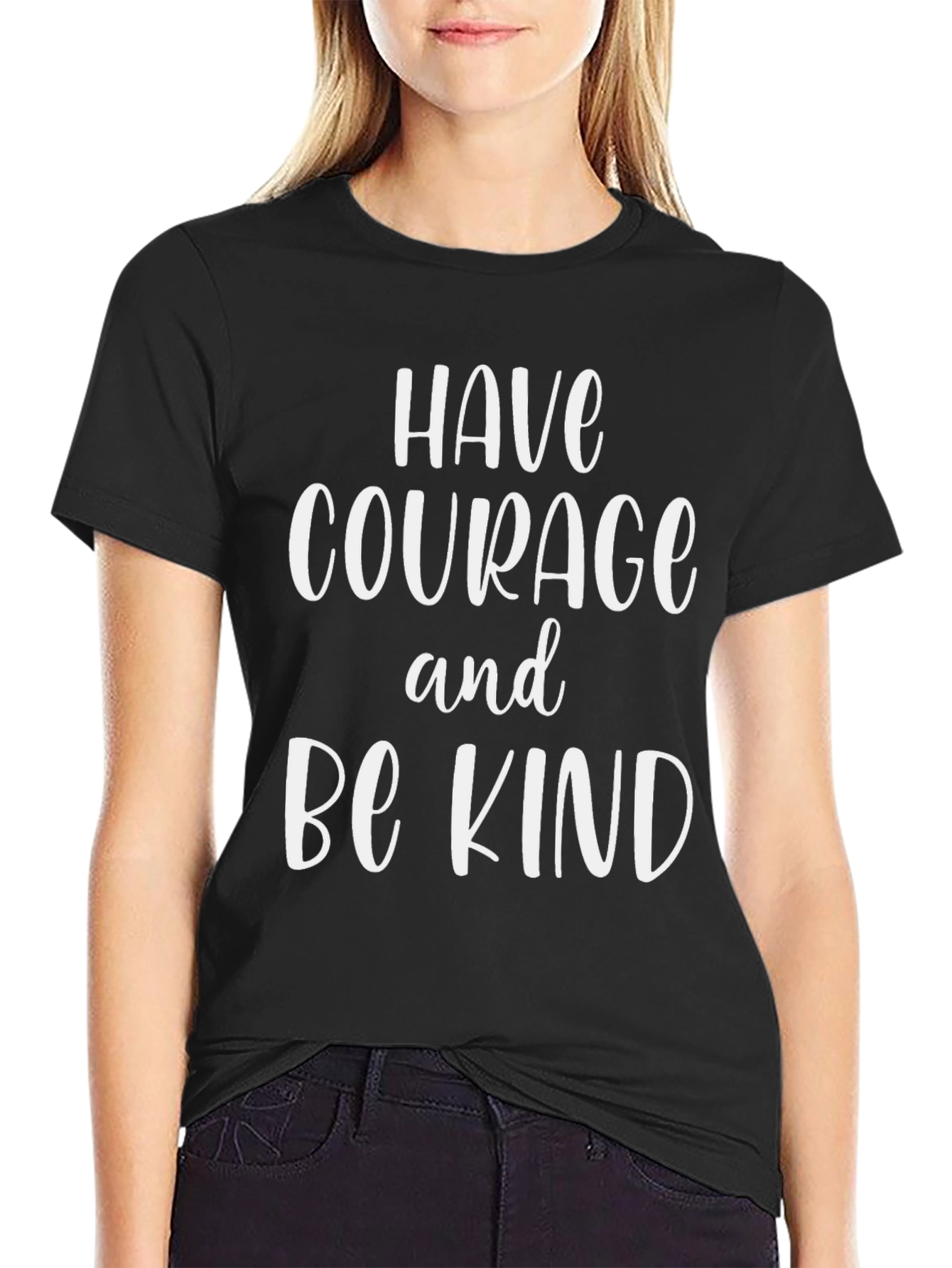Have Courage Be Kind T-Shirt - Inspirational Graphic Tee