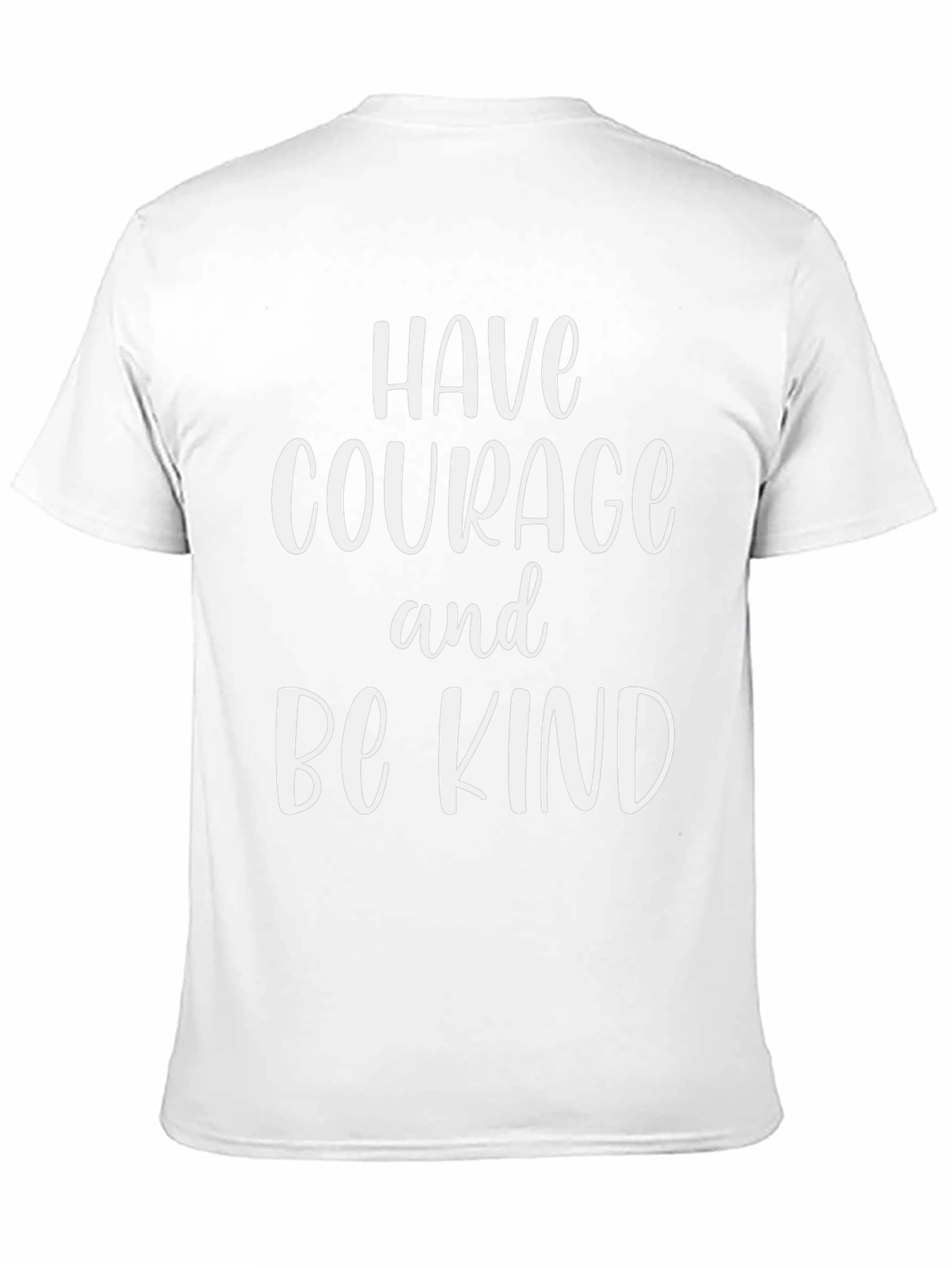 Have Courage Be Kind T-Shirt - Inspirational Graphic Tee