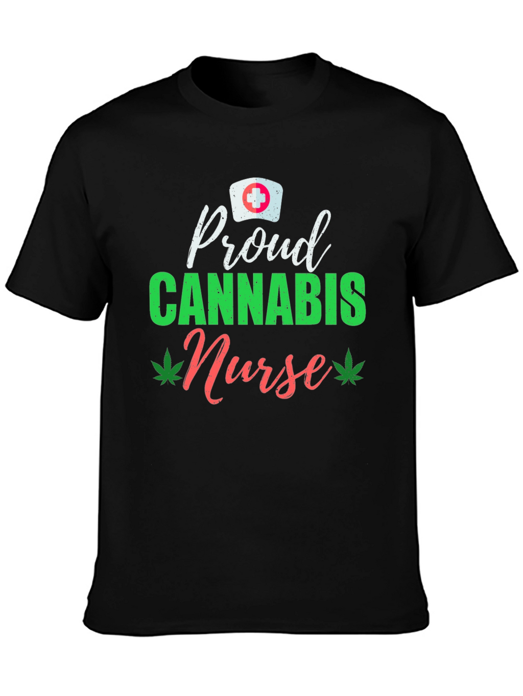 Proud Cannabis Nurse T-Shirt