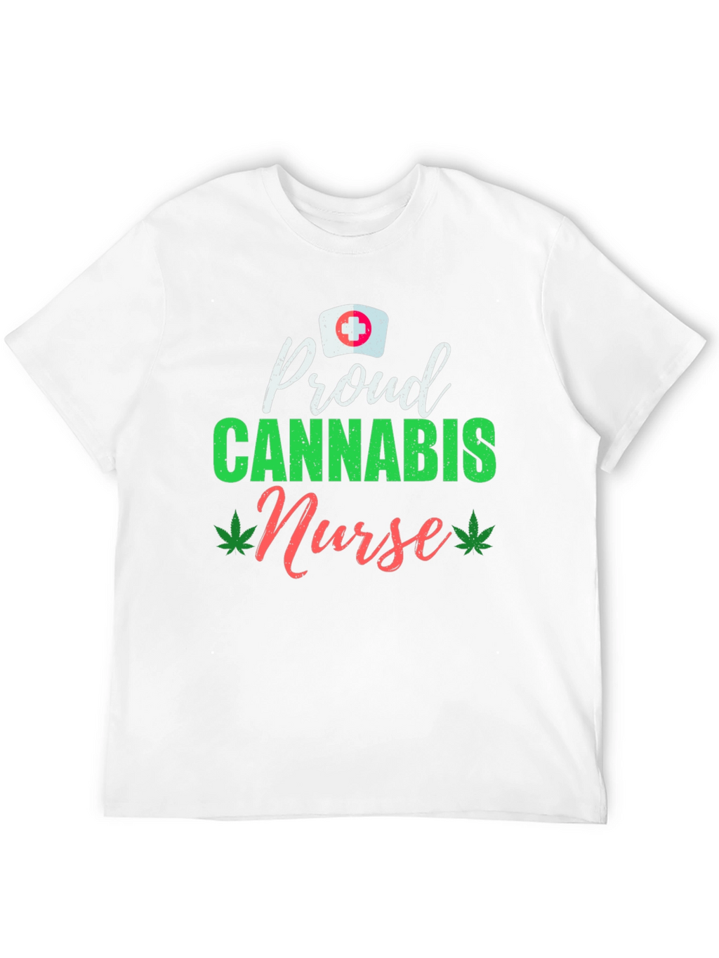 Proud Cannabis Nurse T-Shirt