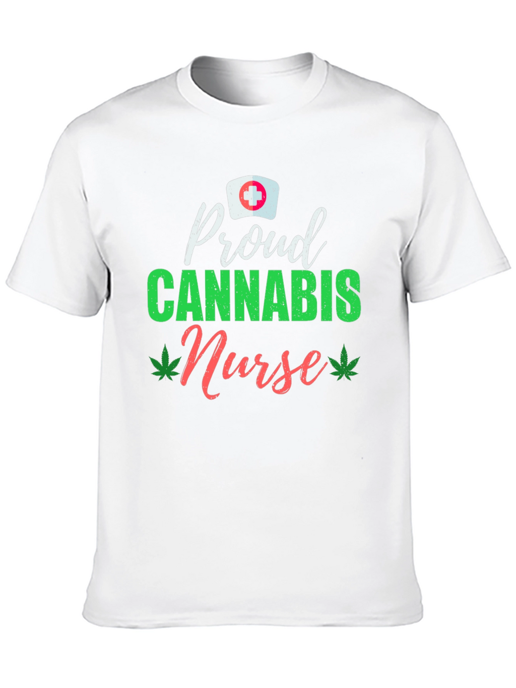 Proud Cannabis Nurse T-Shirt