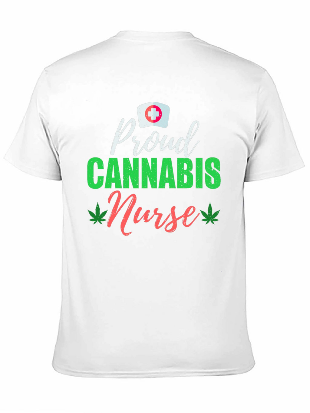 Proud Cannabis Nurse T-Shirt