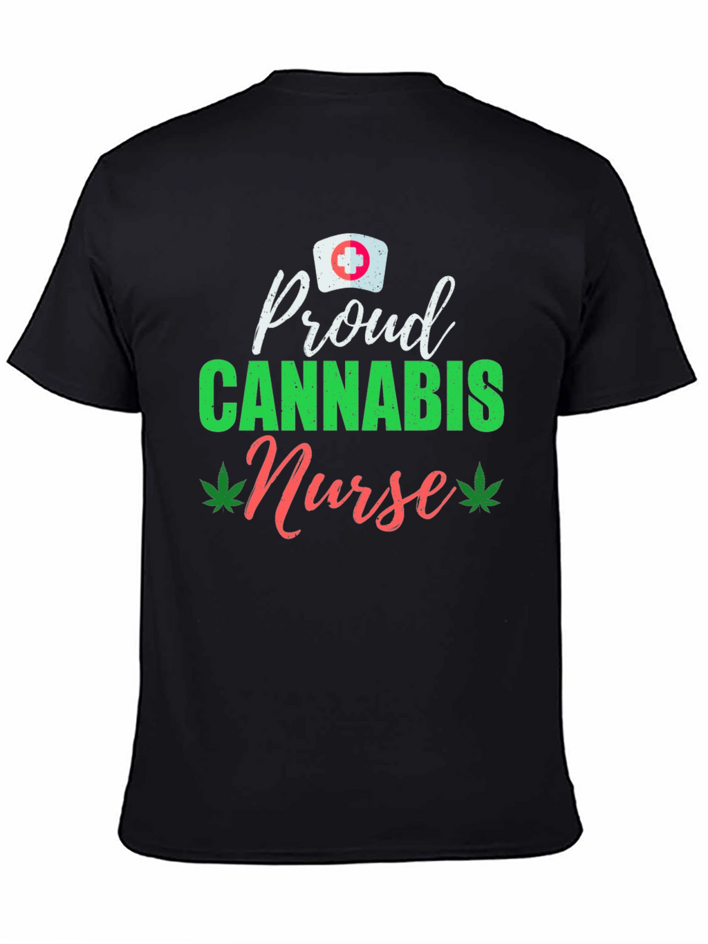 Proud Cannabis Nurse T-Shirt