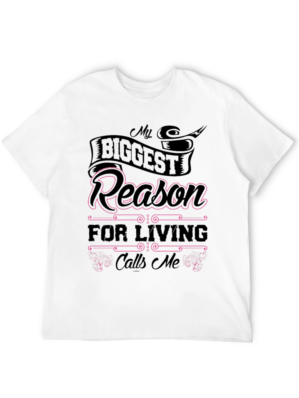 My Biggest Reason For Living Graphic T-Shirt