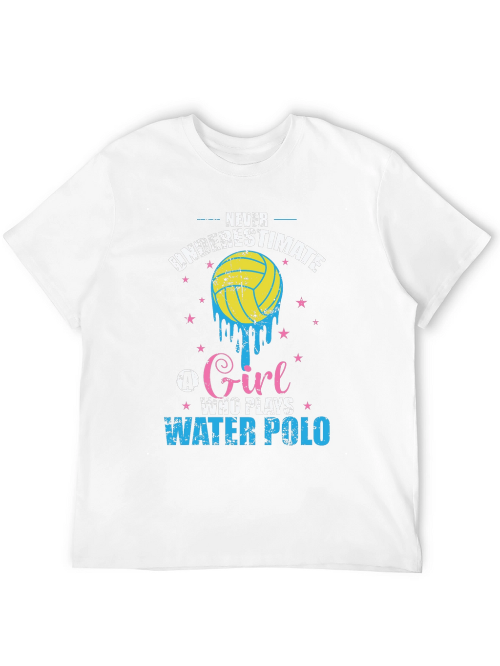 Never Underestimate Water Polo Girl T-Shirt