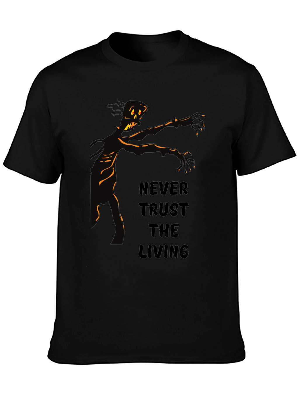 Never Trust the Living Zombie Graphic T-Shirt