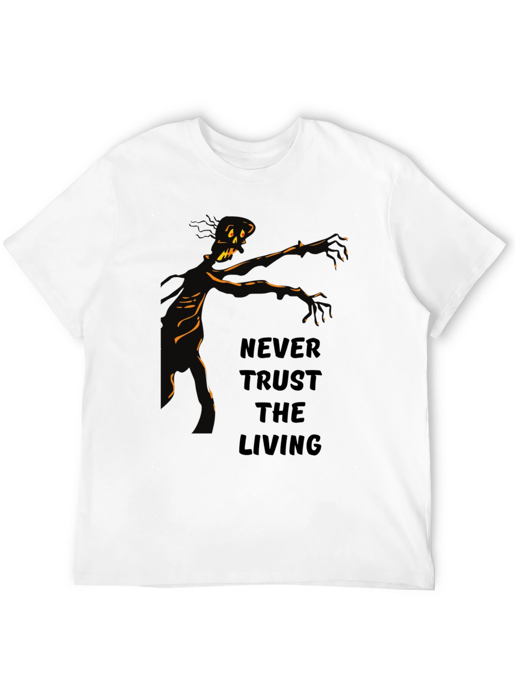 Never Trust the Living Zombie Graphic T-Shirt