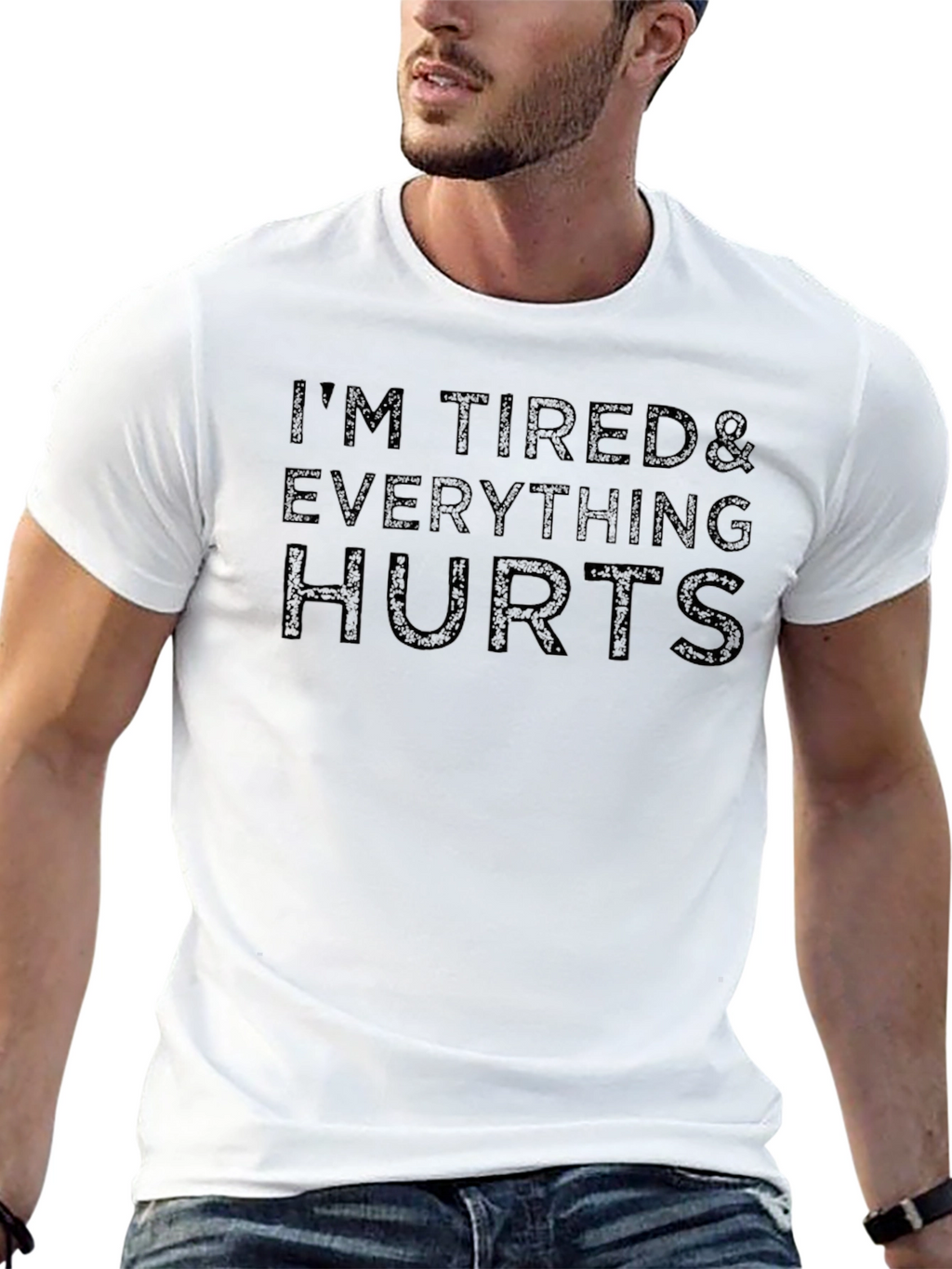 Im Tired & Everything Hurts - Graphic Tee