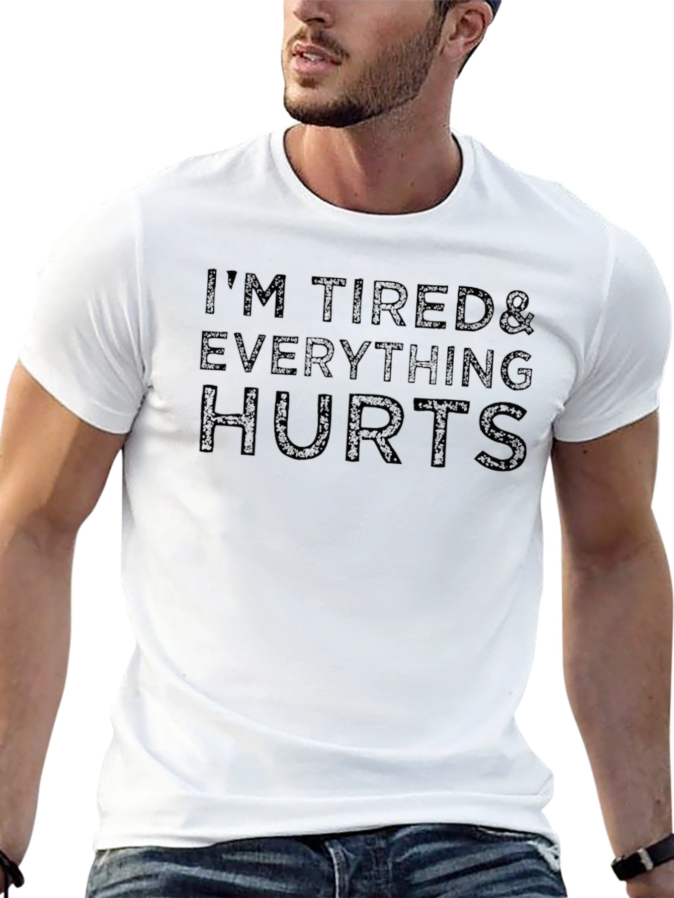 Im Tired & Everything Hurts - Graphic Tee