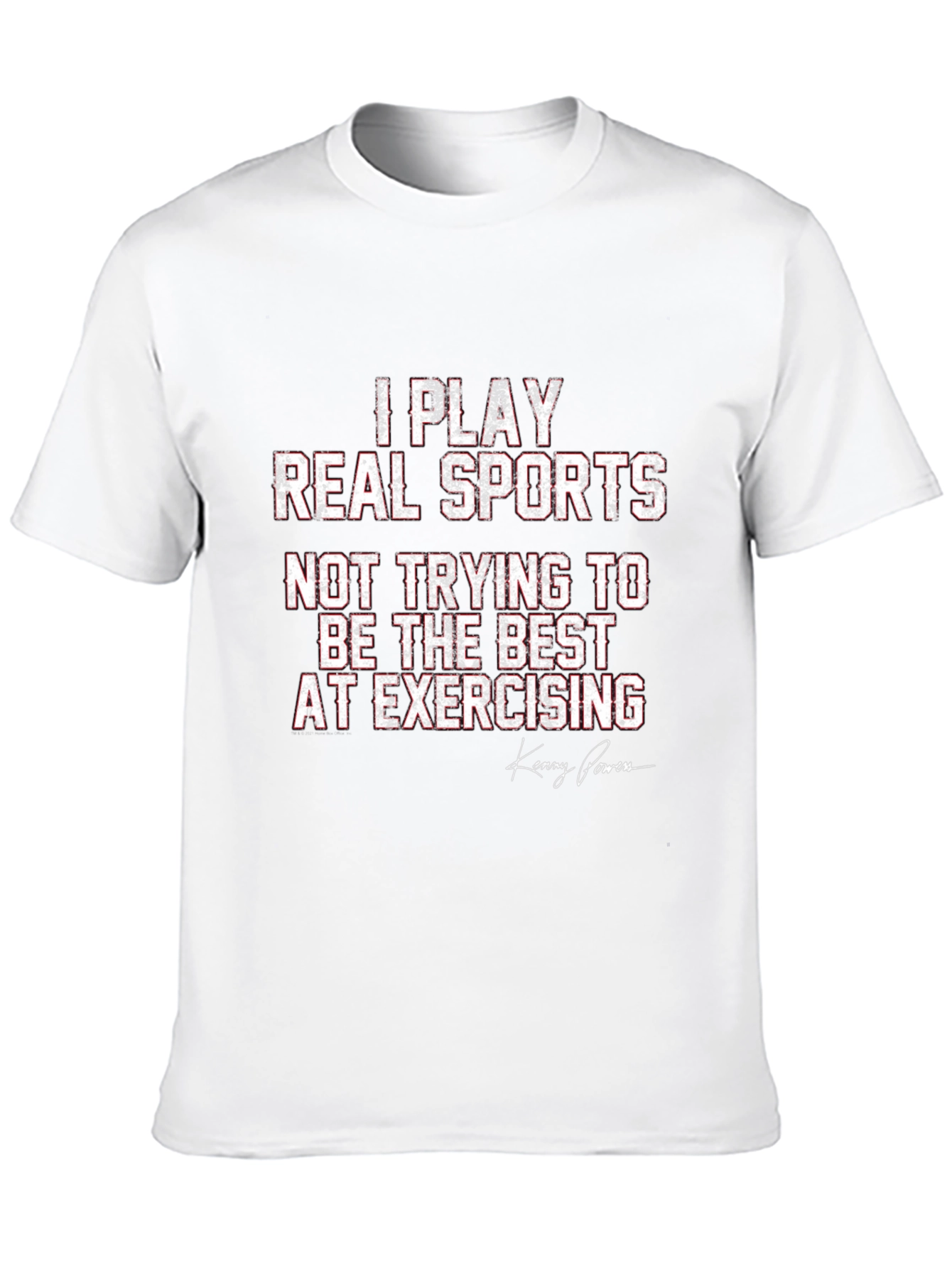 I Play Real Sports T-Shirt