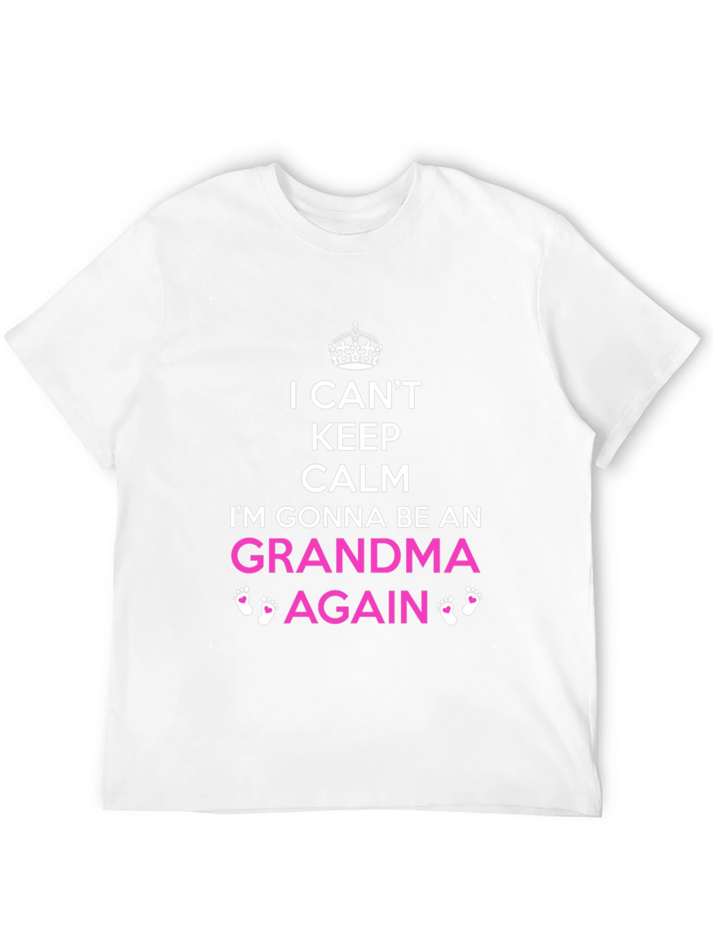 I Cant Keep Calm Grandma Again T-Shirt