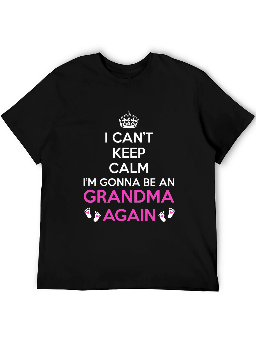 I Cant Keep Calm Grandma Again T-Shirt
