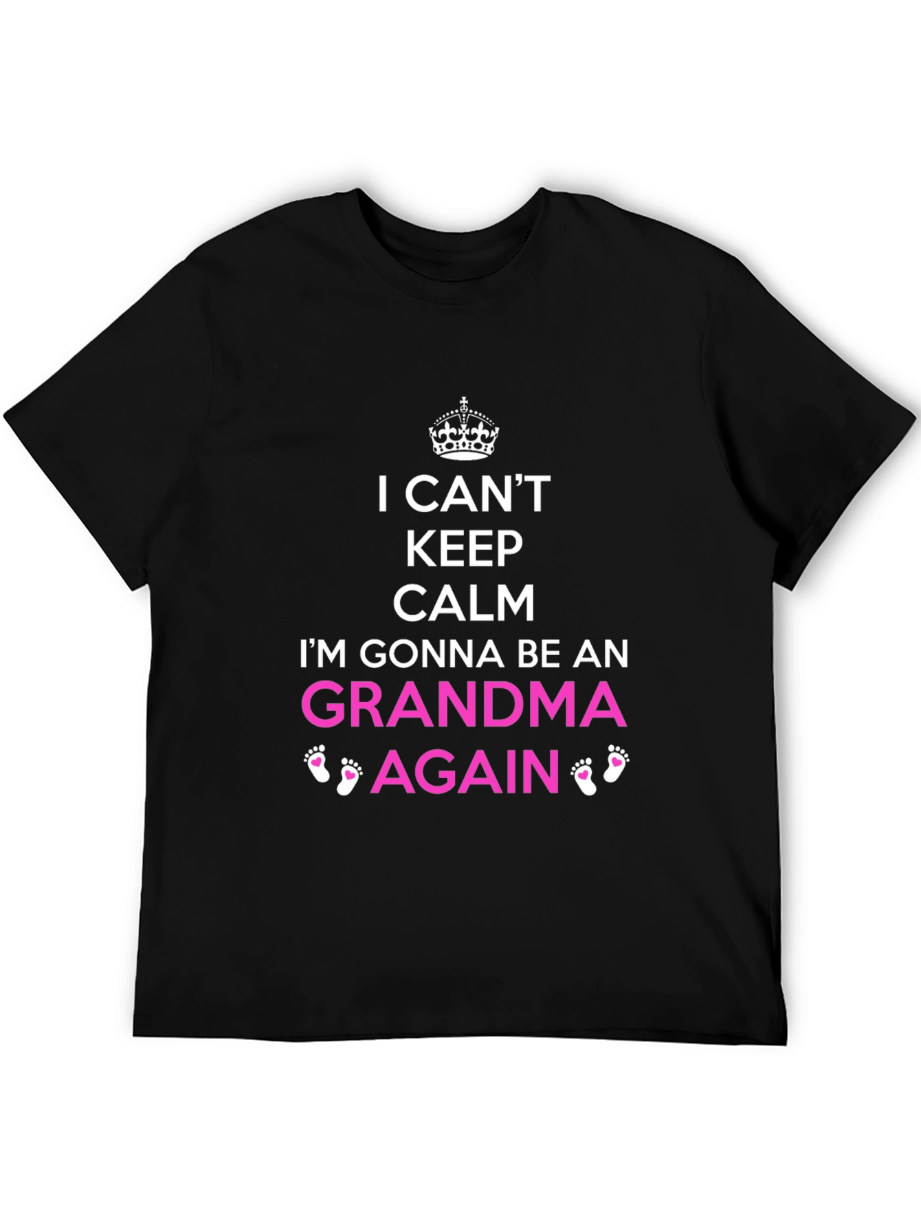 I Cant Keep Calm Grandma Again T-Shirt
