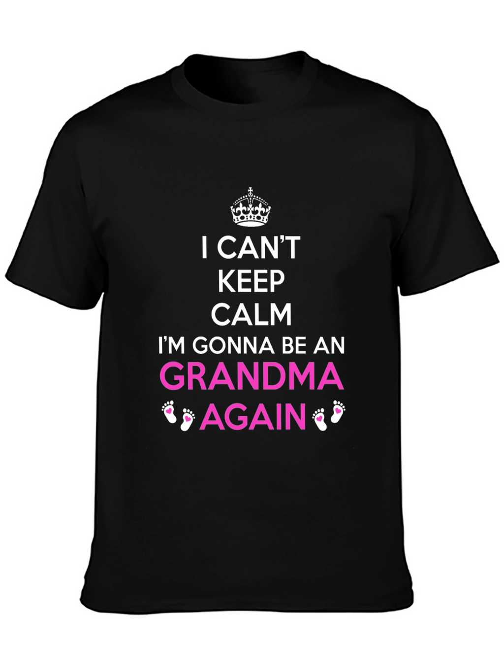I Cant Keep Calm Grandma Again T-Shirt