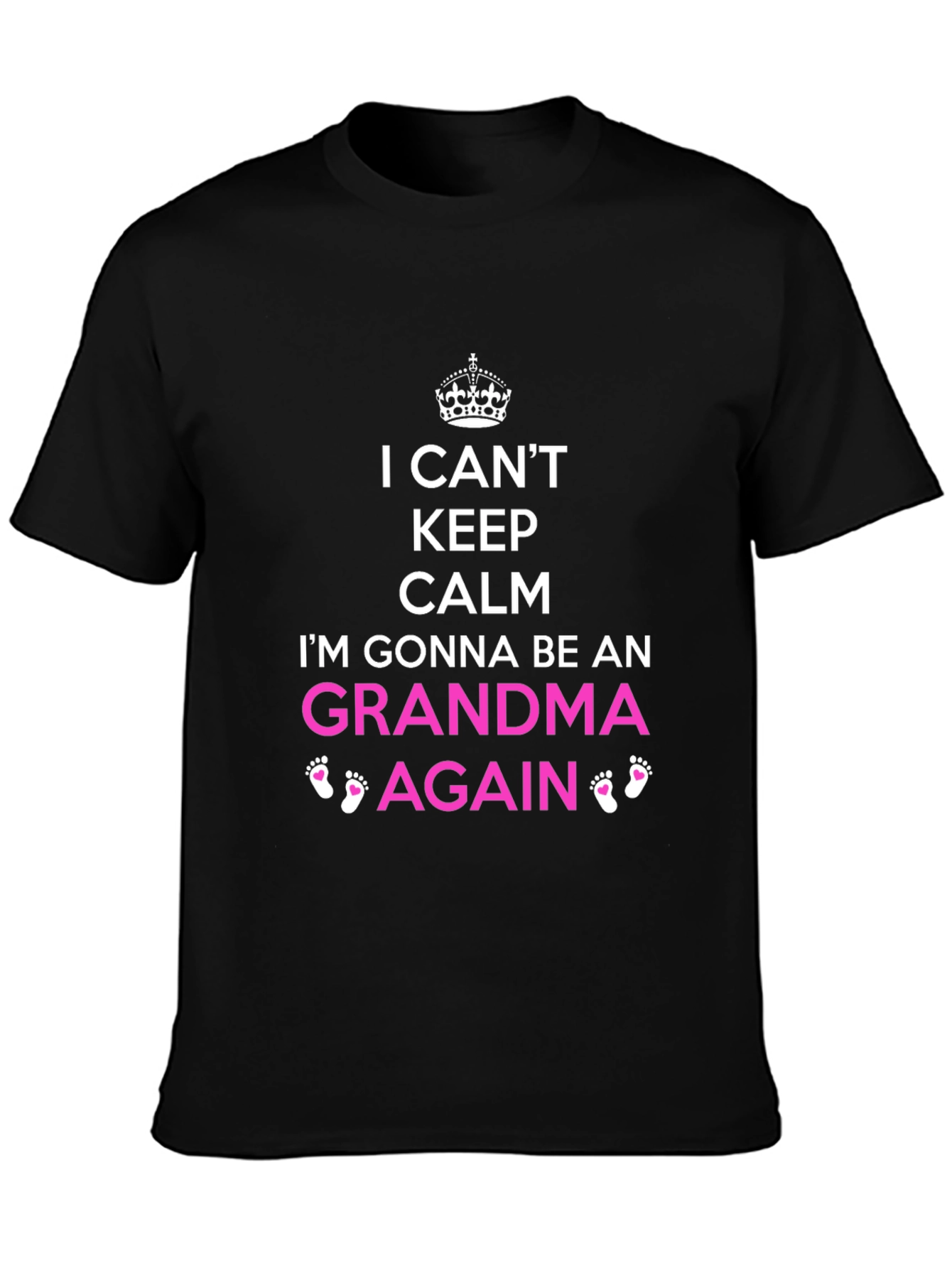 I Cant Keep Calm Grandma Again T-Shirt